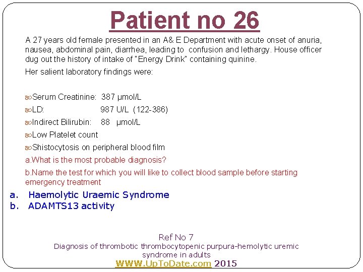 Patient no 26 A 27 years old female presented in an A& E Department