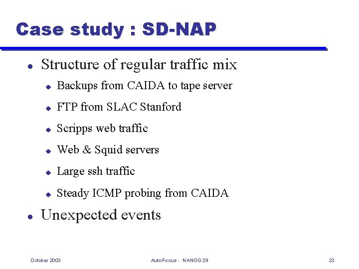 Case study : SD-NAP l l Structure of regular traffic mix u Backups from