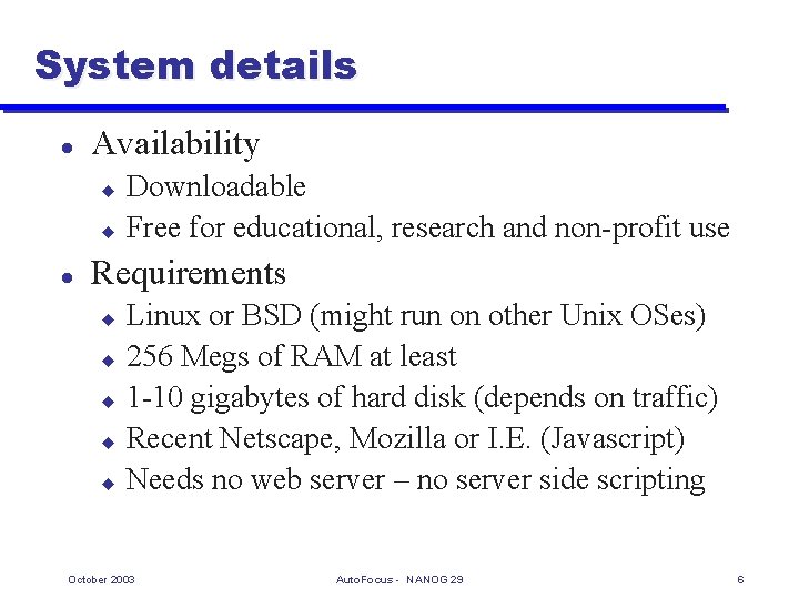 System details l Availability Downloadable u Free for educational, research and non-profit use u