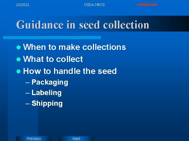 2/2/2022 USDA NRCS user@domain Guidance in seed collection l When to make collections l