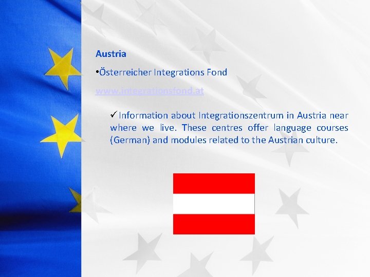 Austria • Österreicher Integrations Fond www. integrationsfond. at üInformation about Integrationszentrum in Austria near