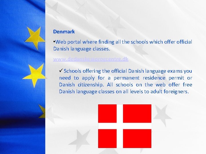 Denmark • Web portal where finding all the schools which offer official Danish language