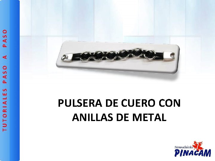 PASO A TUTORIALES PASO PULSERA DE CUERO CON ANILLAS DE METAL 