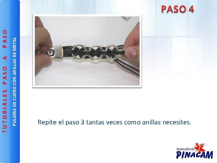 A PASO PULSERA DE CUERO CON ANILLAS DE METAL TUTORIALES PASO Repite el paso