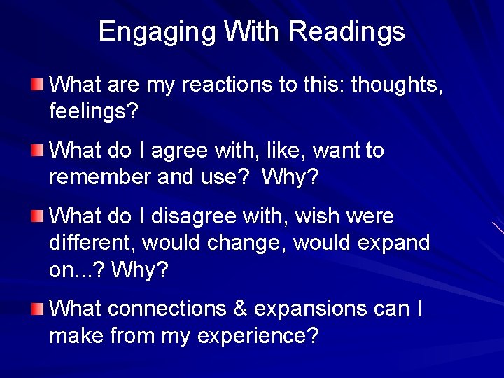 Engaging With Readings What are my reactions to this: thoughts, feelings? What do I