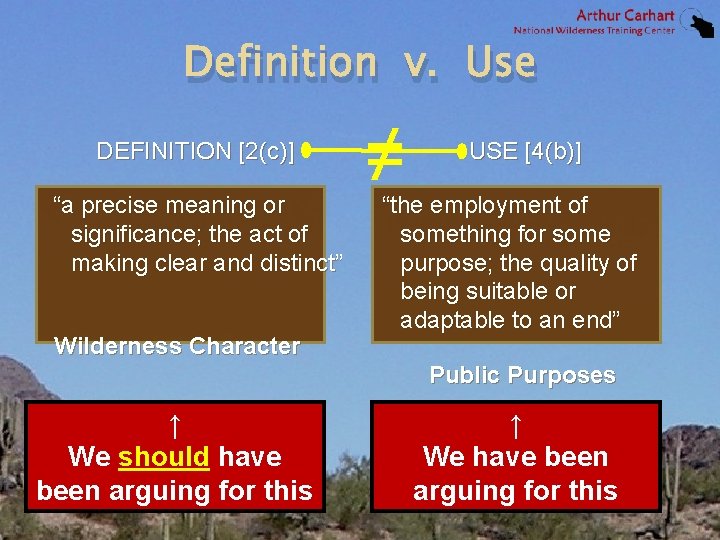 Definition v. Use DEFINITION [2(c)] “a precise meaning or significance; the act of making