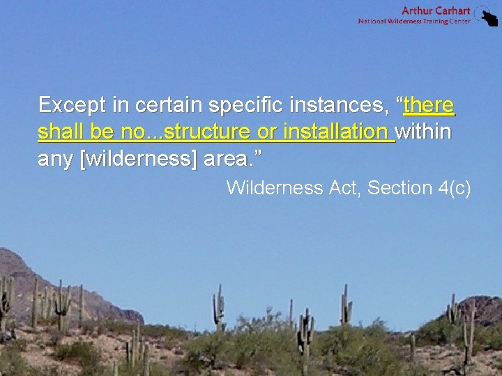 Except in certain specific instances, “there shall be no. . . structure or installation