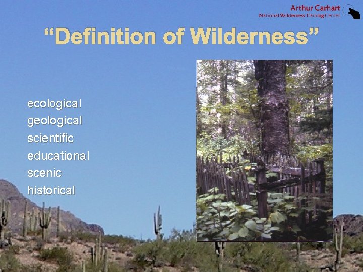 “Definition of Wilderness” ecological geological scientific educational scenic historical 