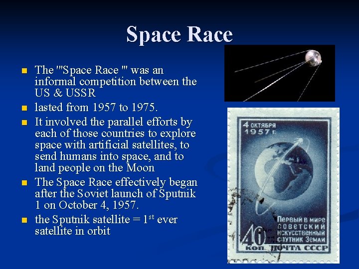 Space Race n n n The '''Space Race ''' was an informal competition between