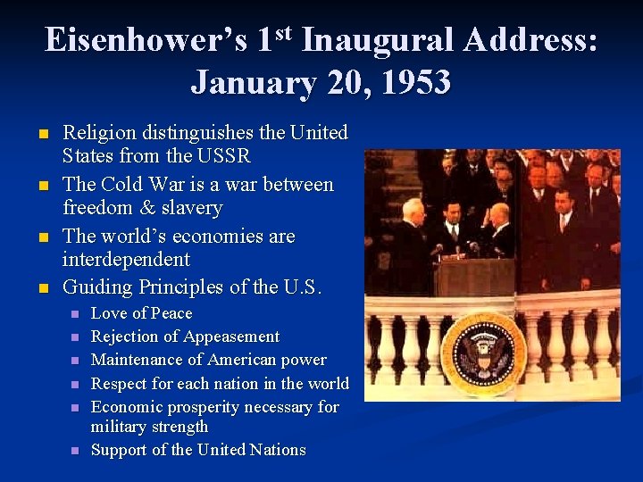 Eisenhower’s 1 st Inaugural Address: January 20, 1953 n n Religion distinguishes the United