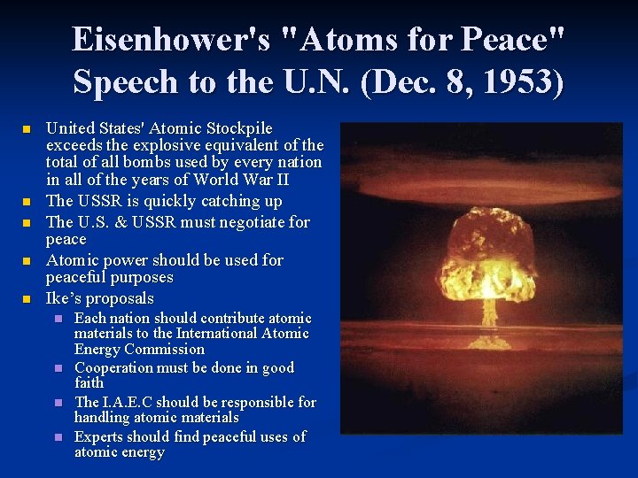 Eisenhower's "Atoms for Peace" Speech to the U. N. (Dec. 8, 1953) n n