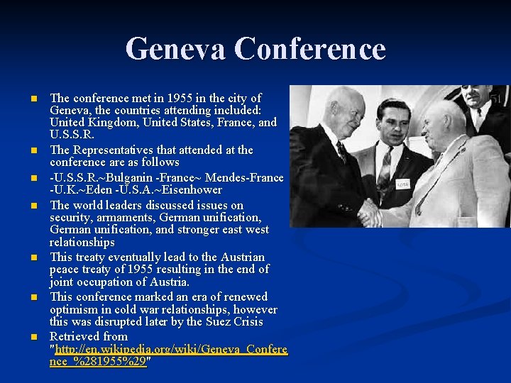 Geneva Conference n n n n The conference met in 1955 in the city