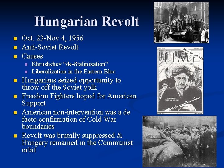 Hungarian Revolt n n n Oct. 23 -Nov 4, 1956 Anti-Soviet Revolt Causes n