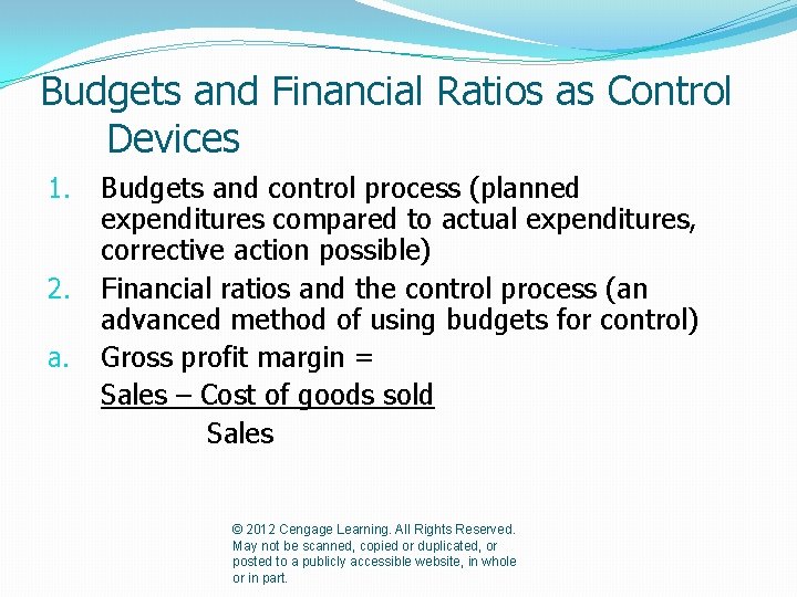 Budgets and Financial Ratios as Control Devices 1. 2. a. Budgets and control process