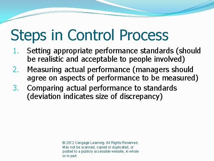 Steps in Control Process 1. 2. 3. Setting appropriate performance standards (should be realistic