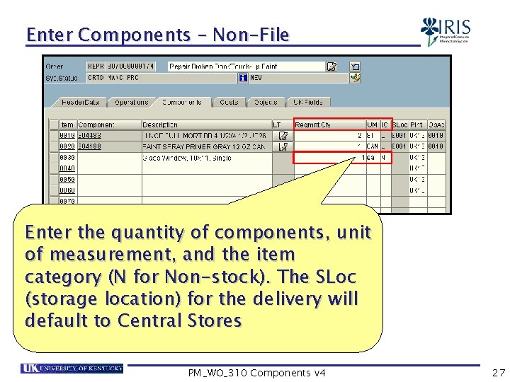 Enter Components – Non-File Enter the quantity of components, unit of measurement, and the