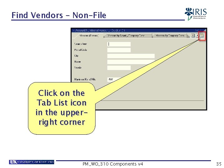 Find Vendors – Non-File Click on the Tab List icon in the upperright corner