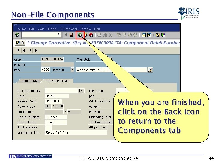 Non-File Components When you are finished, click on the Back icon to return to