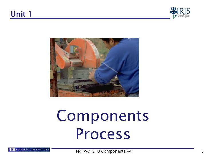 Unit 1 Components Process PM_WO_310 Components v 4 5 