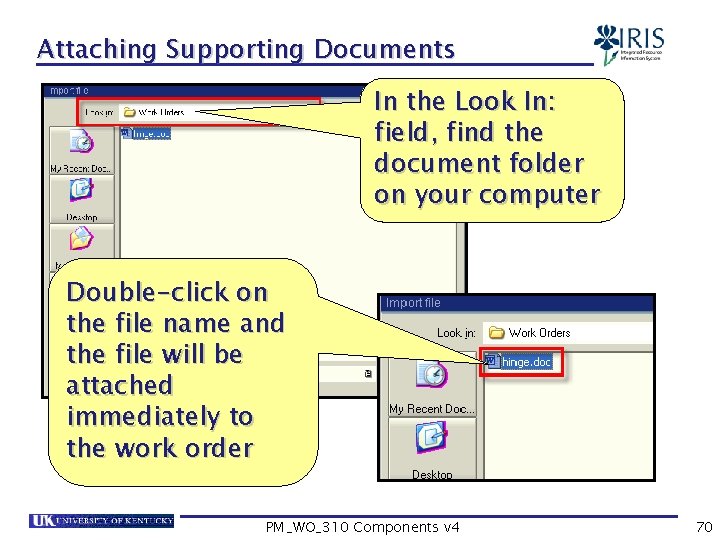 Attaching Supporting Documents In the Look In: field, find the document folder on your