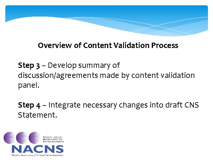 Overview of Content Validation Process Step 3 – Develop summary of discussion/agreements made by Overview of Content Validation Process Step 3 – Develop summary of discussion/agreements made by