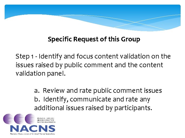 Specific Request of this Group Step 1 - Identify and focus content validation on Specific Request of this Group Step 1 - Identify and focus content validation on