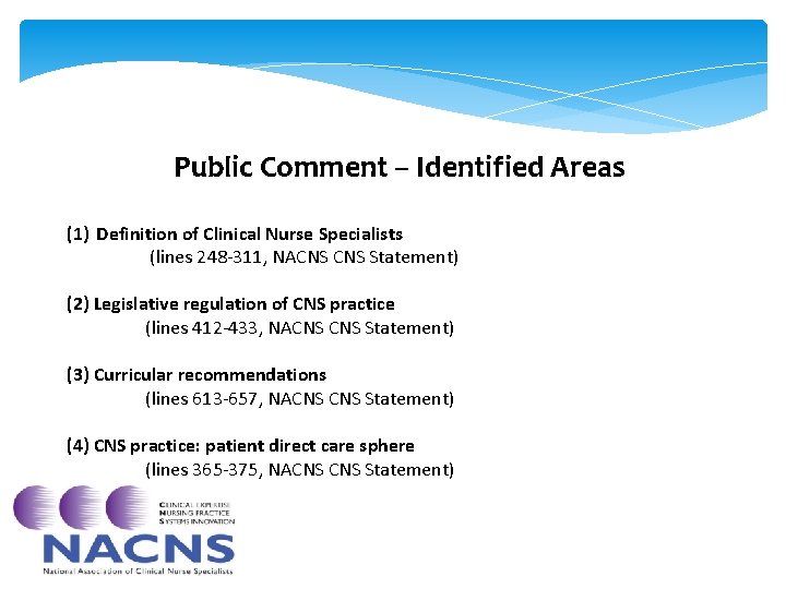 Public Comment – Identified Areas (1) Definition of Clinical Nurse Specialists (lines 248 -311, Public Comment – Identified Areas (1) Definition of Clinical Nurse Specialists (lines 248 -311,