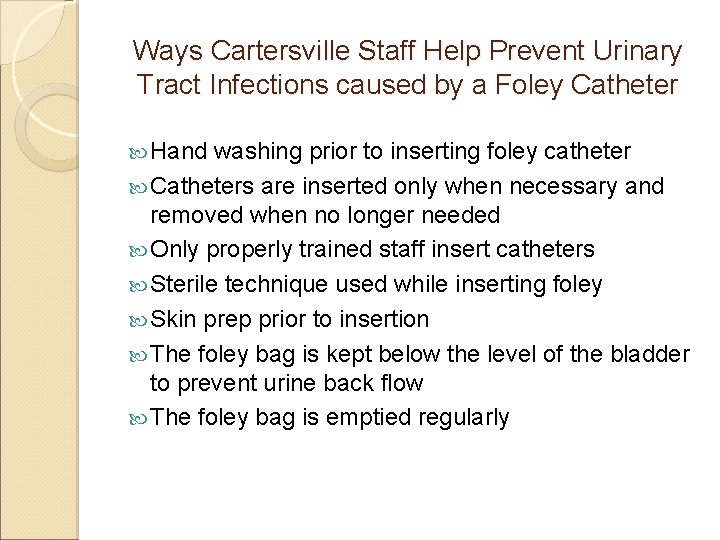 Ways Cartersville Staff Help Prevent Urinary Tract Infections caused by a Foley Catheter Hand