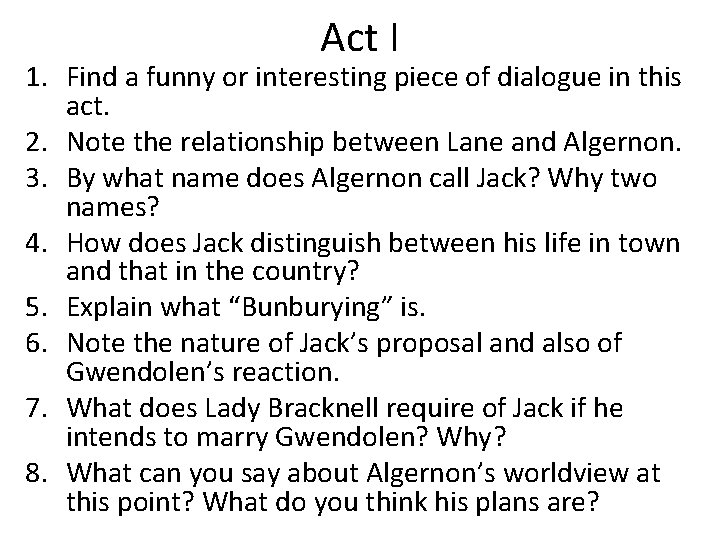 Act I 1. Find a funny or interesting piece of dialogue in this act.