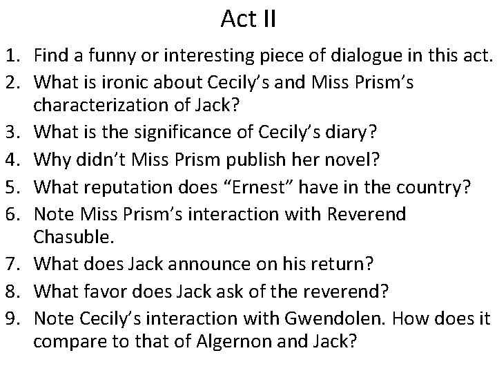 Act II 1. Find a funny or interesting piece of dialogue in this act.