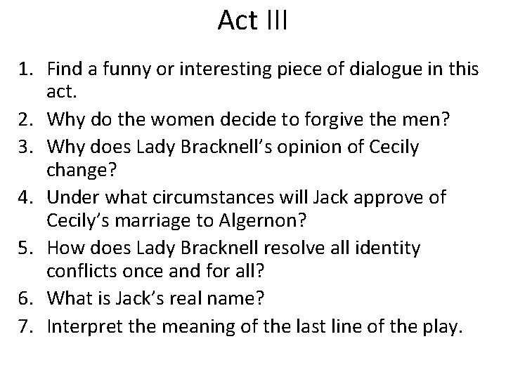 Act III 1. Find a funny or interesting piece of dialogue in this act.