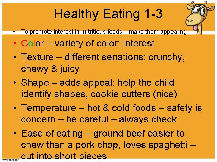 Healthy Eating 1 -3 • To promote interest in nutritious foods – make them