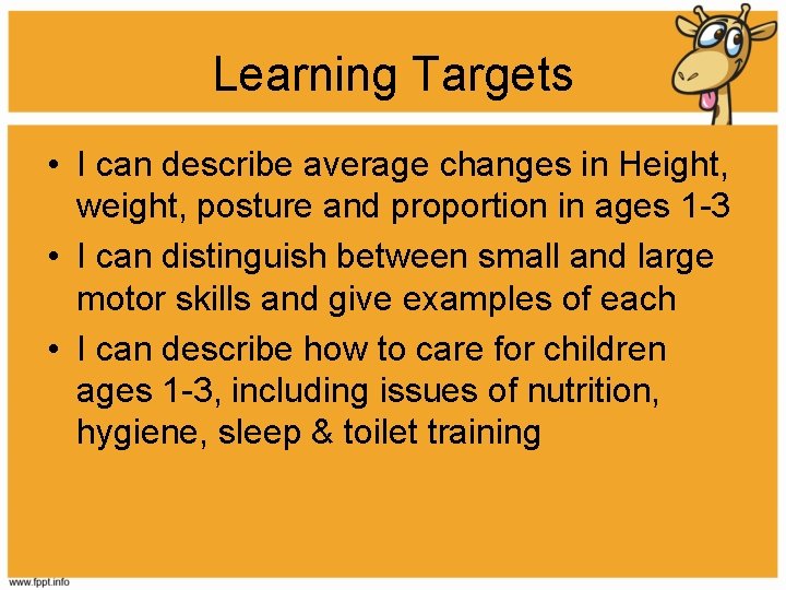 Learning Targets • I can describe average changes in Height, weight, posture and proportion