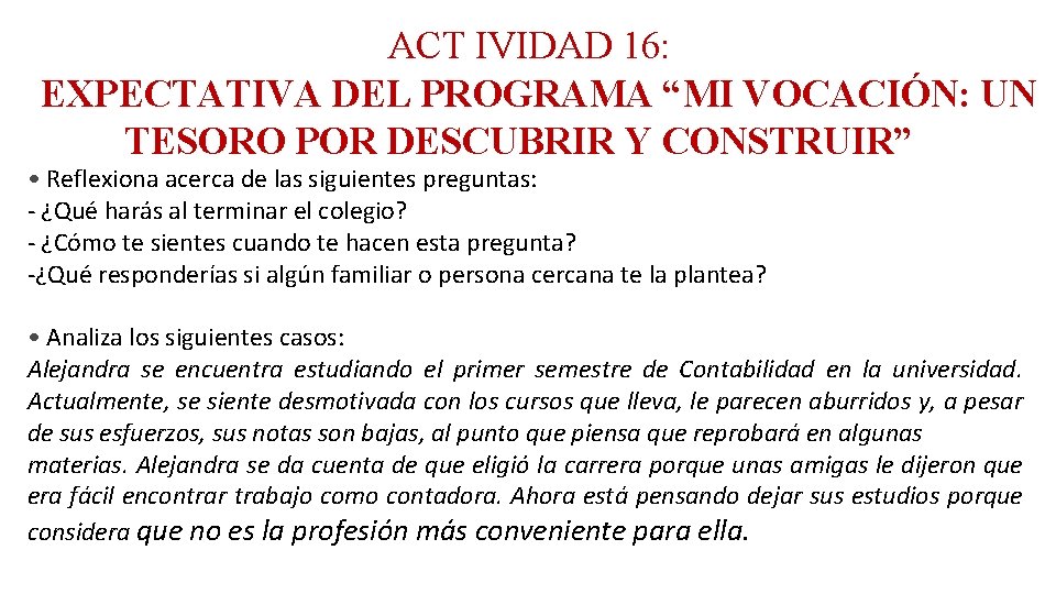 ACT IVIDAD 16: EXPECTATIVA DEL PROGRAMA “MI VOCACIÓN: UN TESORO POR DESCUBRIR Y CONSTRUIR”