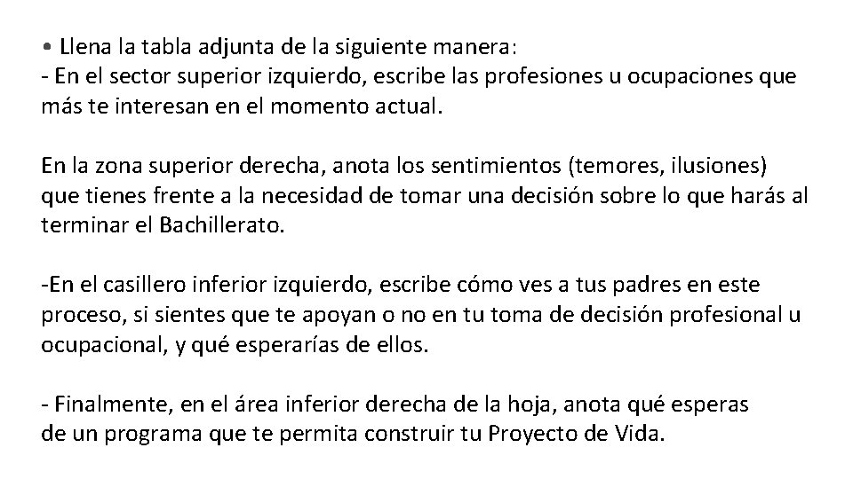  • Llena la tabla adjunta de la siguiente manera: - En el sector