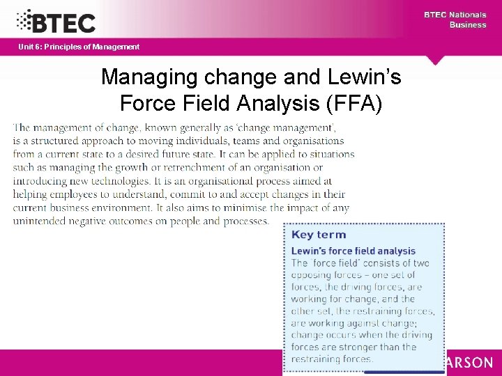 Unit 6: Principles of Management Managing change and Lewin’s Force Field Analysis (FFA) 
