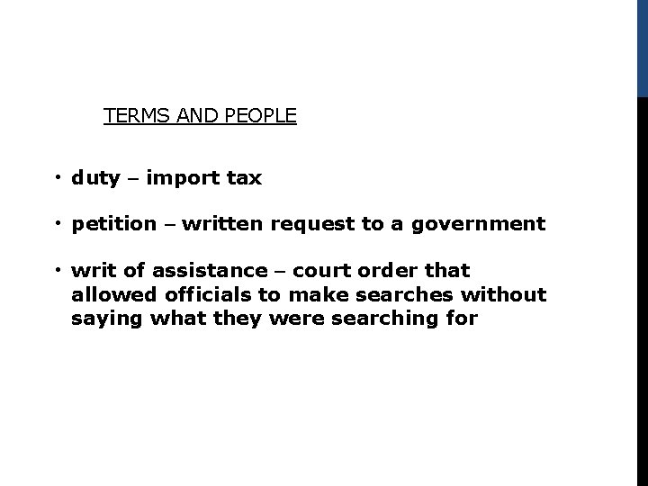TERMS AND PEOPLE • duty – import tax • petition – written request to