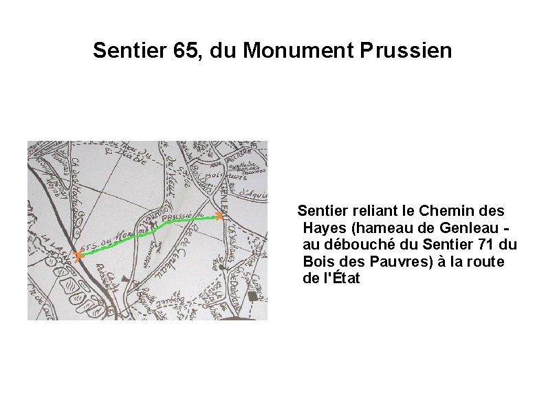 Sentier 65, du Monument Prussien Sentier reliant le Chemin des Hayes (hameau de Genleau
