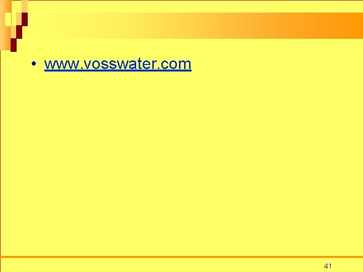  • www. vosswater. com 41 