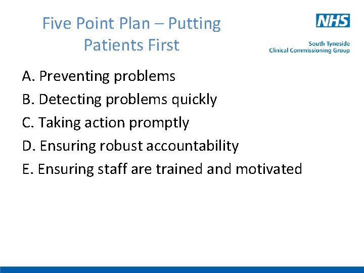 Five Point Plan – Putting Patients First A. Preventing problems B. Detecting problems quickly
