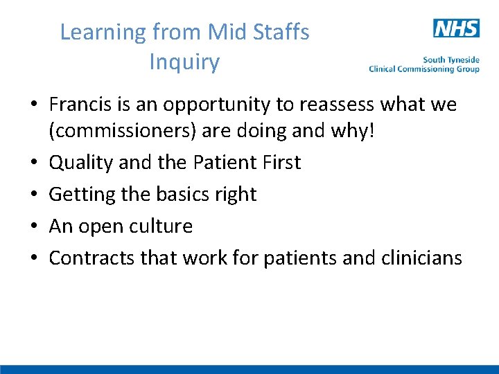 Learning from Mid Staffs Inquiry • Francis is an opportunity to reassess what we