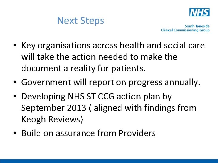 Next Steps • Key organisations across health and social care will take the action
