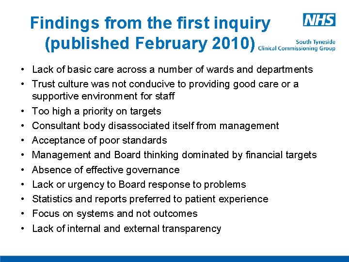 Findings from the first inquiry (published February 2010) • Lack of basic care across