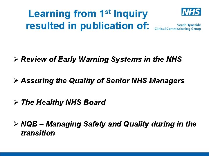 Learning from 1 st Inquiry resulted in publication of: Ø Review of Early Warning