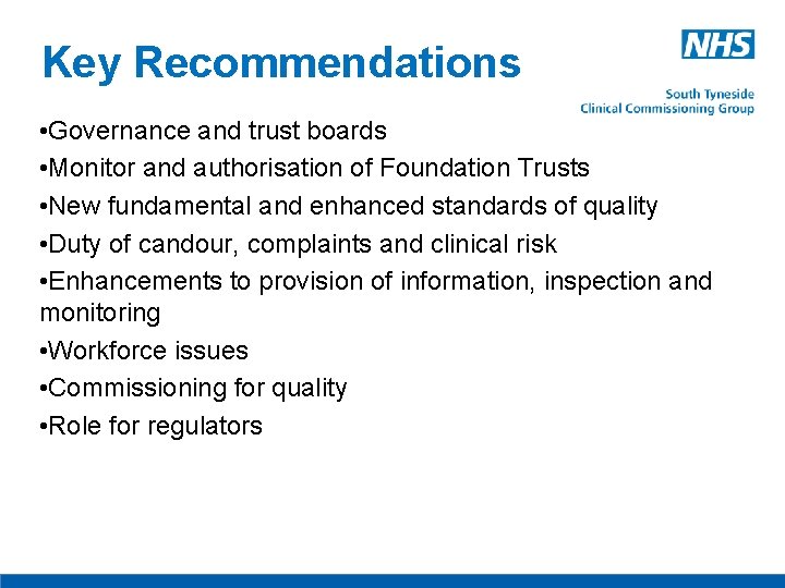 Key Recommendations • Governance and trust boards • Monitor and authorisation of Foundation Trusts