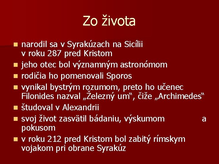 Zo života n n n narodil sa v Syrakúzach na Sicílii v roku 287