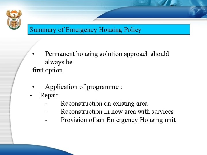 Summary of Emergency Housing Policy • Permanent housing solution approach should always be first