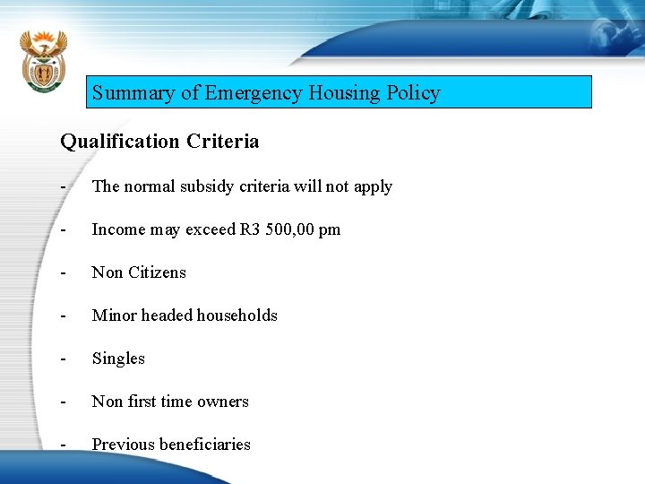 Summary of Emergency Housing Policy Qualification Criteria - The normal subsidy criteria will not