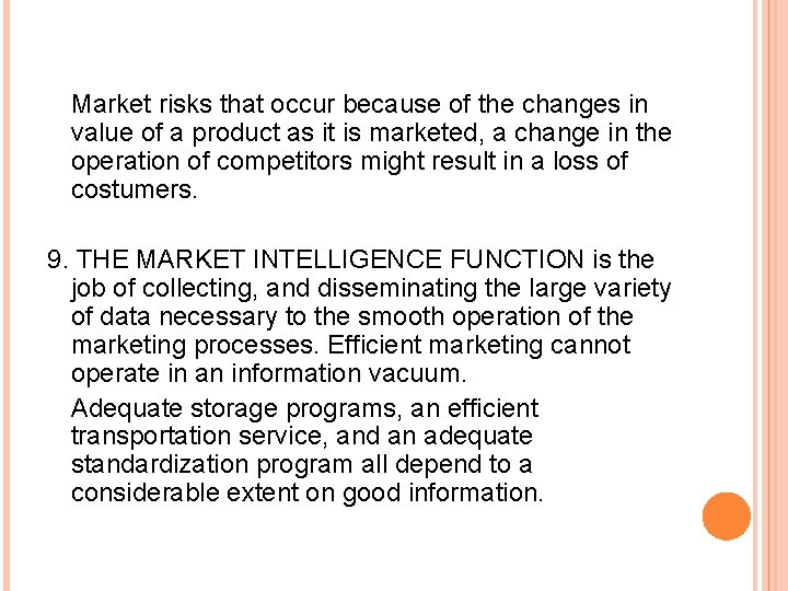 Market risks that occur because of the changes in value of a product as Market risks that occur because of the changes in value of a product as