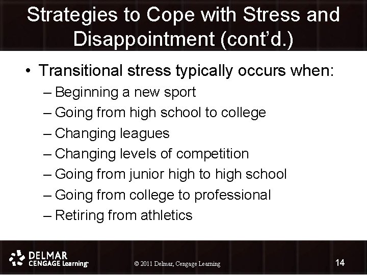 Strategies to Cope with Stress and Disappointment (cont’d. ) • Transitional stress typically occurs